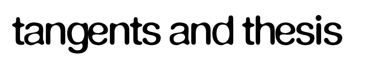 tangents and thesis